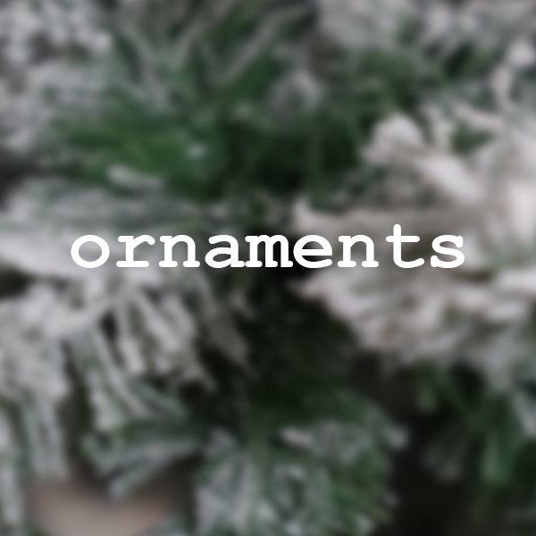 Ornaments