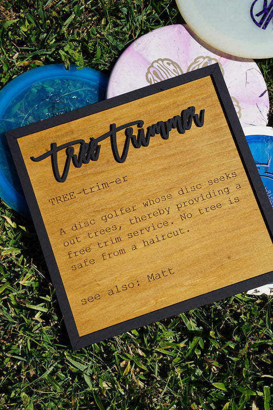 Tree Timmer Disc Golf Decor Wood Sign – Personalized Name Gift | Funny Disc Golf Gag Gift| Custom Disc Golf Wall Art